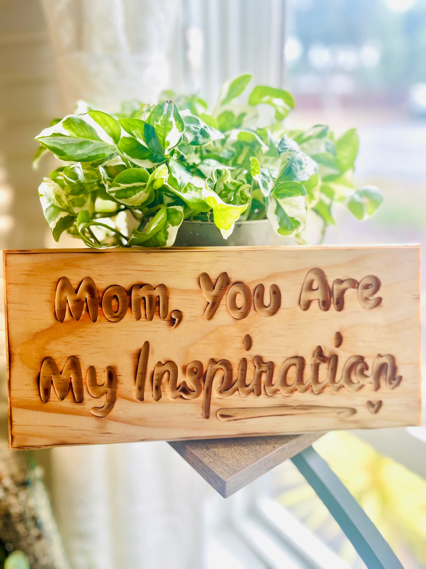 Mom, You Are My inspiration - Handcrafted Wooden Sign.
